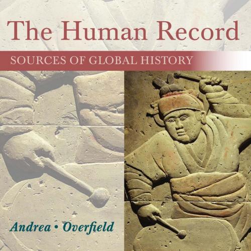 Human Record Sources of Global History, Volume I To 1500 8th Edition, The