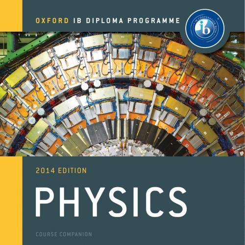 IB Physics Course Book 2014 by Michael Bowen-Jones
