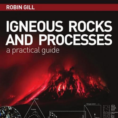 Igneous Rocks and Processes_ A Practical Guide