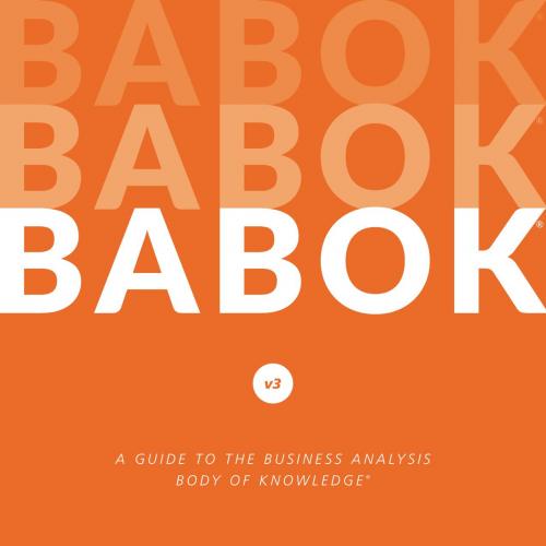 IIBA. A Guide to the Business Analysis Body of Knowledge (BABOK 2.0) - Paul Stapleton