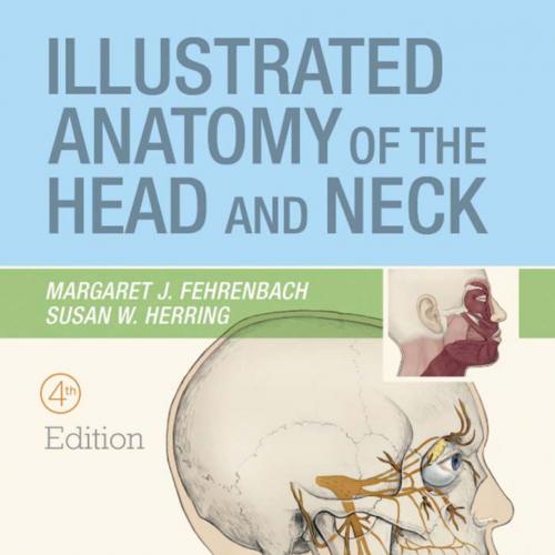 Illustrated Anatomy of the Head and Neck, 4th Edition(Original PDF)
