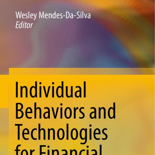 Individual Behaviors and Technologies for Financial Innovations.9783319919102 - Wei Zhi