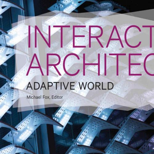 Interactive Architecture_ Adaptive World (Architecture Briefs)