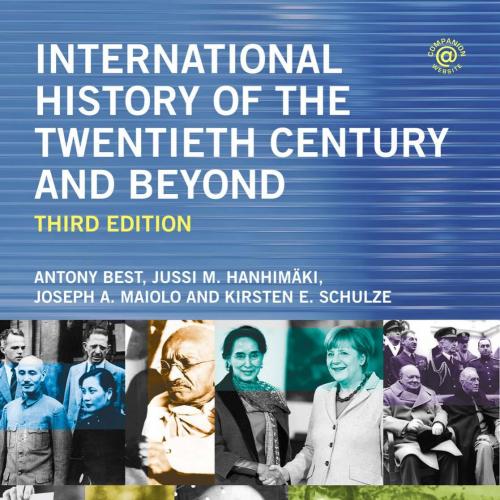 International History of the Twentieth Century and Beyond 3rd Edition