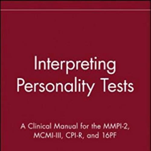 Interpreting Personality Tests_ A Clinical Manual for the MMPI-2, MCMI-III, - Robert J. Craig