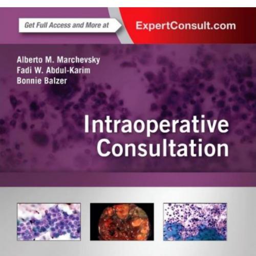 Intraoperative Consultation A Volume in the Series Foundations in Diagnostic Pathology