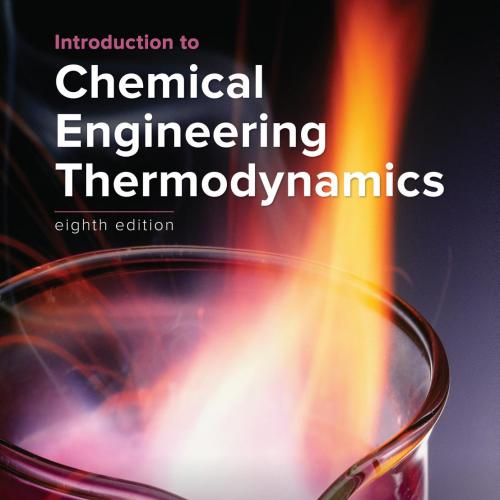 Introduction to Chemical Engineering Thermodynamics 8th Edition- J.M. Smith