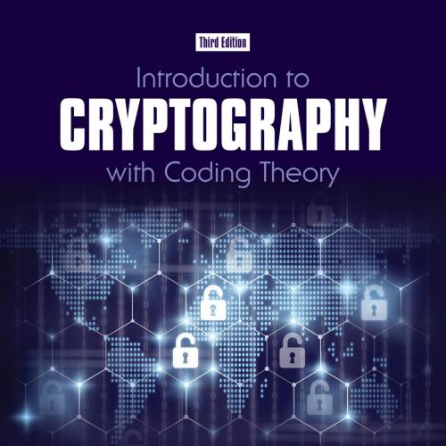 Introduction to Cryptography with Coding Theory, 3rd Edition - Lawrence C. Washington & Wade Trappe