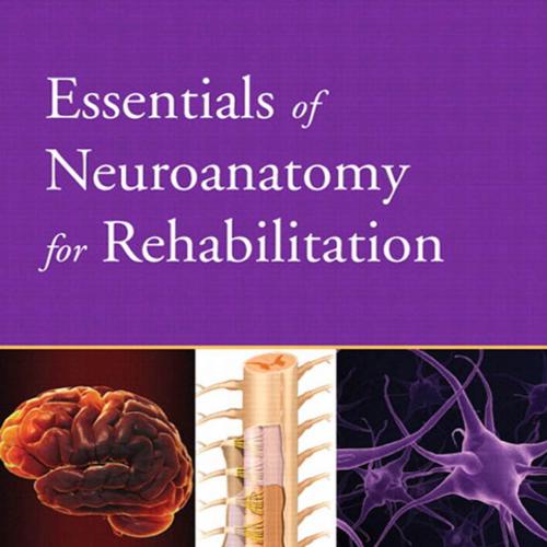 Essentials of Neuroanatomy for Rehabilitation.pdf