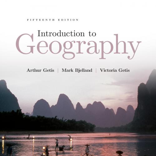 Introduction to Geography 15e (WCB-Arthur Getis-