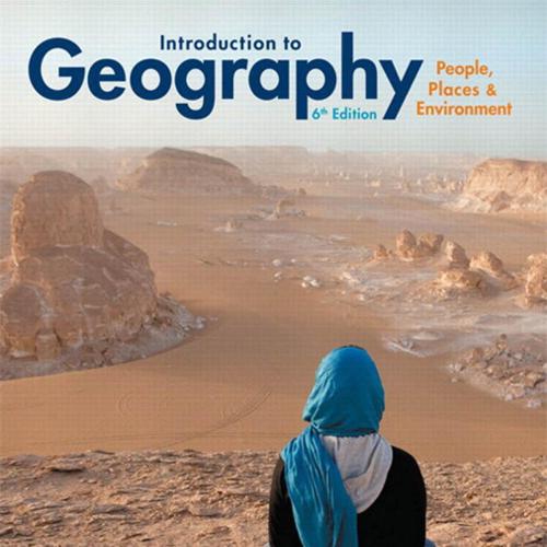 Introduction to Geography People,Places & Environment 6th Edition by Carl H. Dahlman