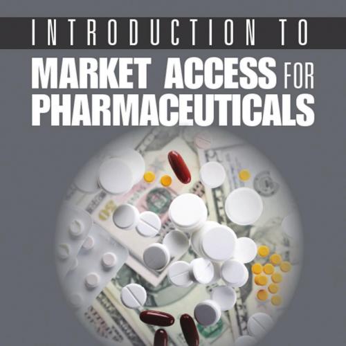 Introduction to Market Access for Pharmaceuticals - Mondher Toumi
