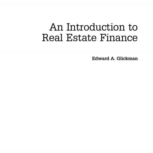 Introduction to Real Estate Finance, An