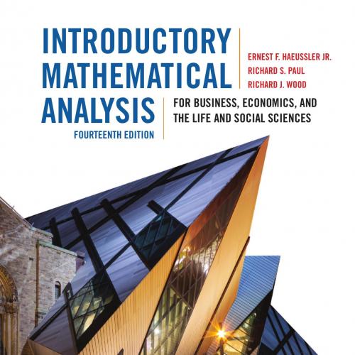 Introductory Mathematical Analysis_ For Business, Economics, and the Life and Social Sciences - Ernest F. Haeussler Jr. & Richard S. Paul & Richard J. Wood