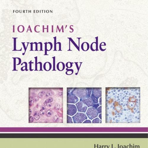 Ioachim's Lymph Node Pathology, 4th Edition