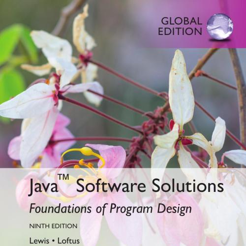 Java Software Solutions_ Foundations of Program Design 9th Global Edition - John Lewis & William Loftus