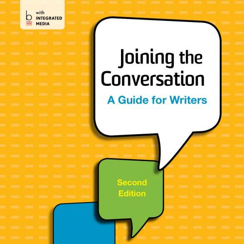 Joining the Conversation A Guide for Writers by Mike Palmquist 2nd Edition