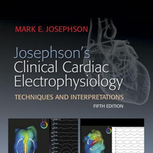 Josephson's Clinical Cardiac Electrophysiology 5th Edition