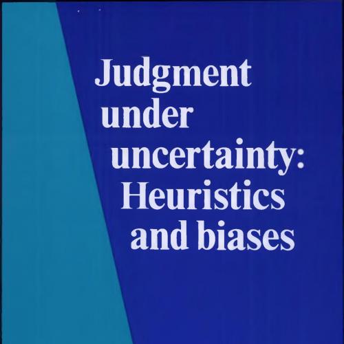 Judgment Under Uncertainty_ Heuristics And Biases