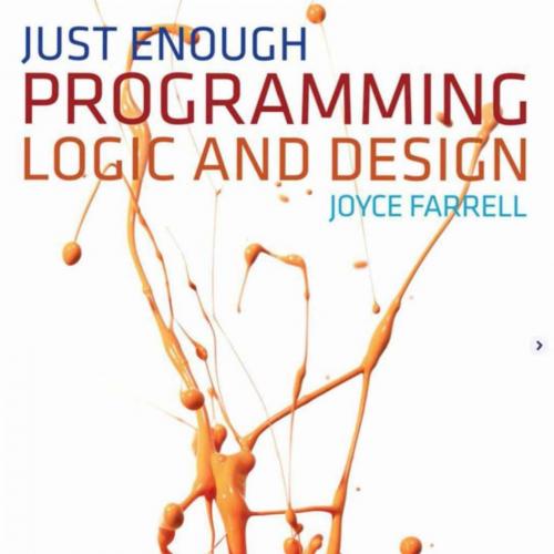Just Enough Programming Logic and Design 2nd Edition - Joyce Farrell