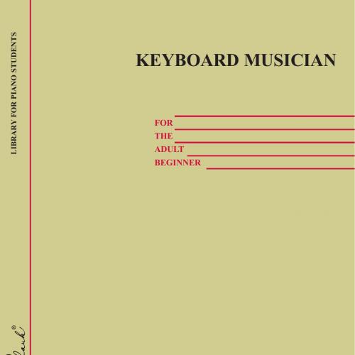 Keyboard Musician for the Adult Beginner Piano Method - Wei Zhi