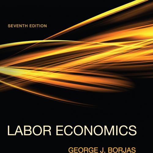 Labor Economics 7th Edition by George Borjas