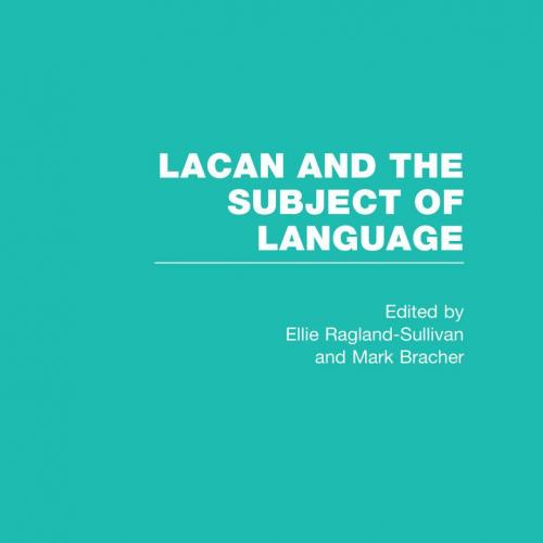 Lacan and the Subject of Language (RLE Lacan) 1th By Ellie Ragland-Sullivan