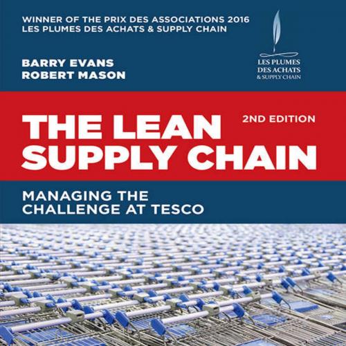 Lean Supply Chain Managing the Challenge at Tesco - Barry Evans, The
