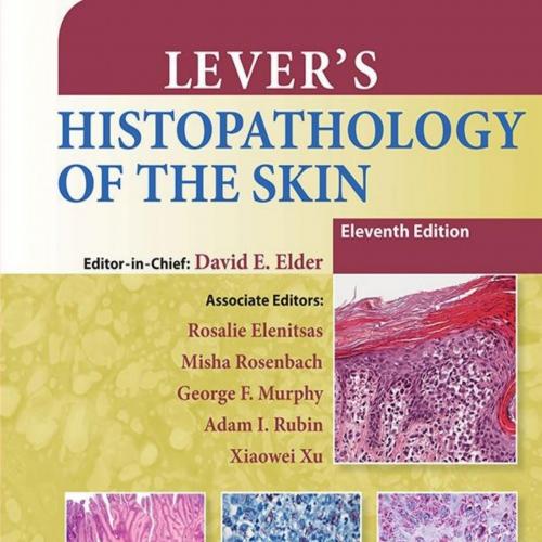 Lever's Histopathology of the Skin Split-Elder, David E_