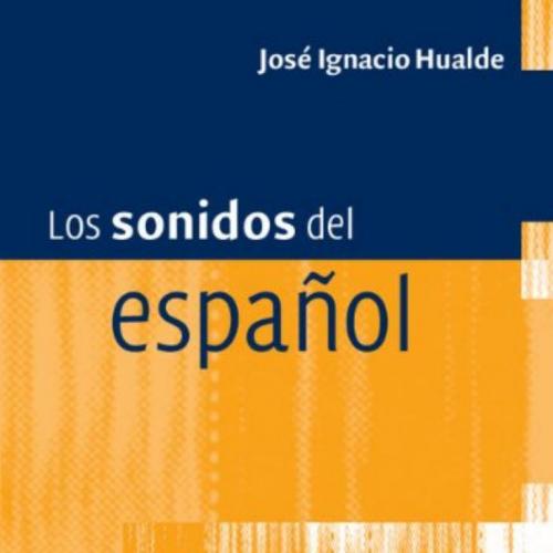 Los sonidos del espanol Spanish Language edition (Spanish Edition)