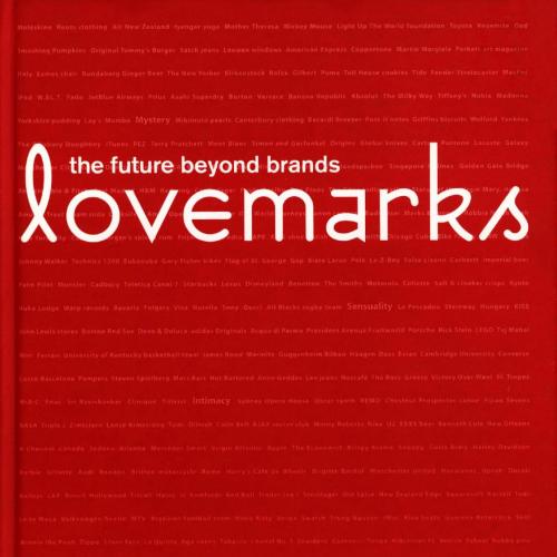 Lovemarks The Future Beyond Brands by Kevin Roberts - Wei Zhi
