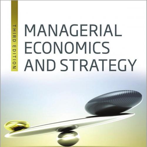 Managerial Economics and Strategy 3rd Edition By Jeffrey M Perloff 120Yuan