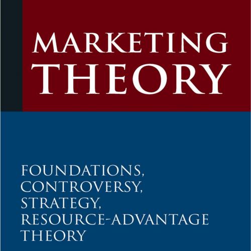 Marketing Theory Foundations, Controversy, Strategy, and Resource-advantage Theory - Hunt, Shelby D_