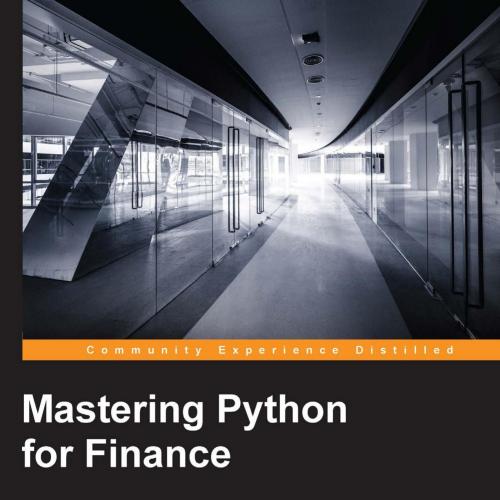 Mastering Python for Finance - Wei Zhi