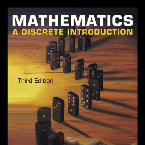 Mathematics_ A Discrete Introduction, 3rd ed_