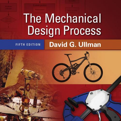 Mechanical Design Process 5th Edition by David Ullman, The