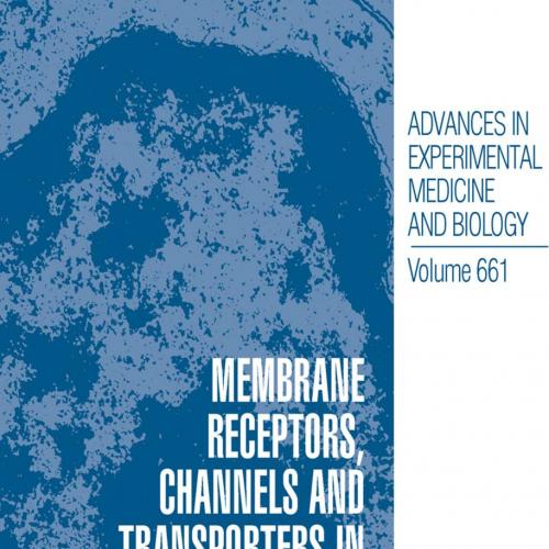 Membrane Receptors, Channels and Transporters in Pulmonary Circand Biology, Volume 661) - Jason X. -J. Yuan, Jeremy P. T. Ward