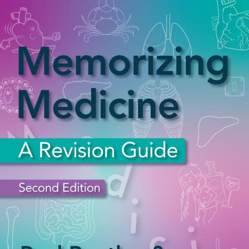 Memorizing Medicine_ A Revision Guide