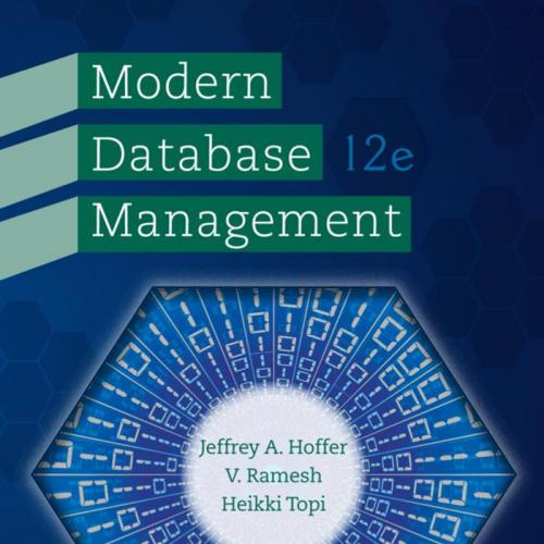 Modern Database Management 12th Edition by Jeff Hoffer & Ramesh Venkataraman