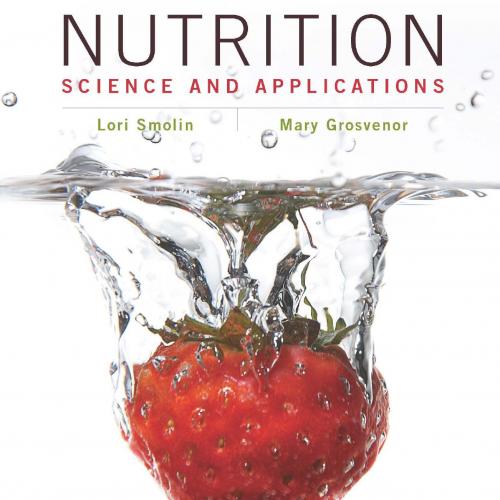 Nutrition Science and Applications, 4th Edition by Lori A. Smolin