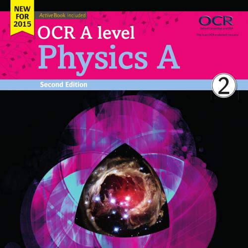 OCR A level Physics A Student Book 2 (OCR GCE Science 2015) - Mike O'Neill