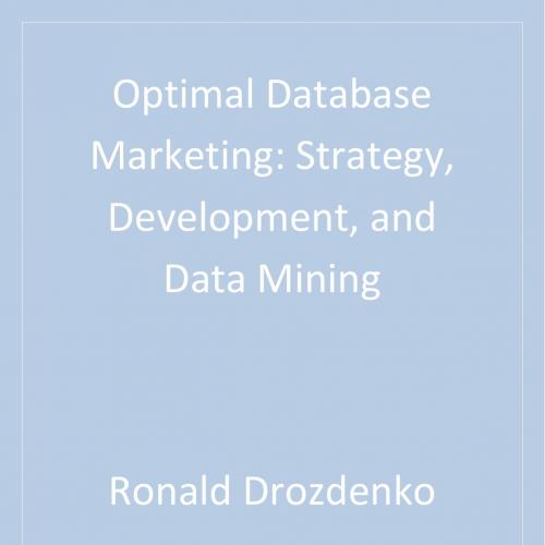 Optimal Database Marketing - Drozdenko, Ronald G.,Drake, Perry D_