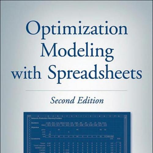 Optimization modeling with spreadsheets 2nd ed - Kenneth R. Baker
