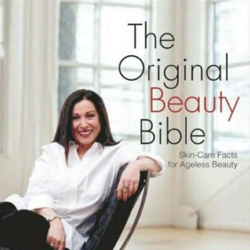 Original Beauty Bible_ Skin Care Facts for Ageless Beauty, The - Paula Begoun