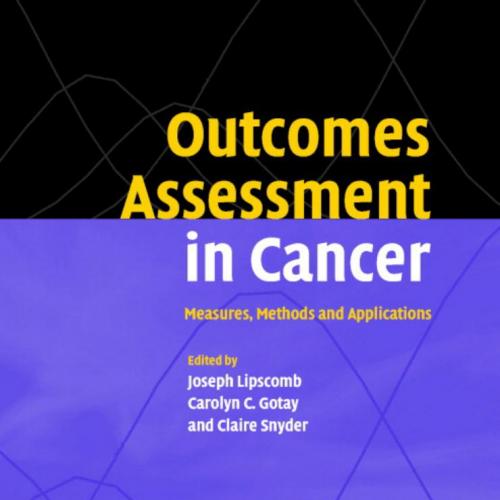 Outcomes Assessment in Cancer_ Measures, Methods, and Applications