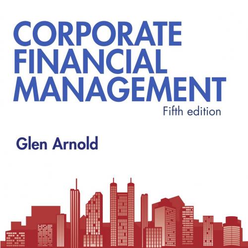 Pearson.Corporate.Financial.Management.5th.Edition.0273758837 - Wei Zhi