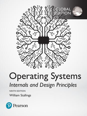 Pearson.Operating.Systems.Internals.and.Design.Principles.Global.Edition.9th.Edition.1292214295 - William Stallings