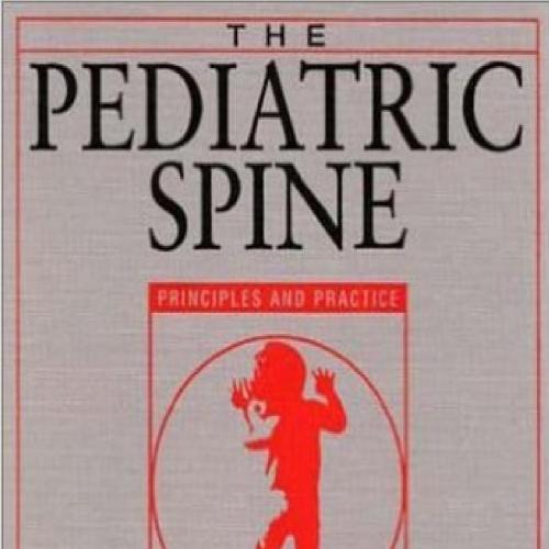 Pediatric Spine Principles and Practice 2nd Edition
