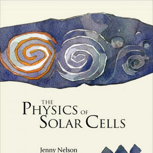 Physics of Solar Cells - Jenny Nelson, The - Jenny Nelson