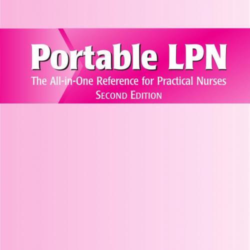 Portable LPN,The All-in-One Reference for Practical Nurses,2nd Edition